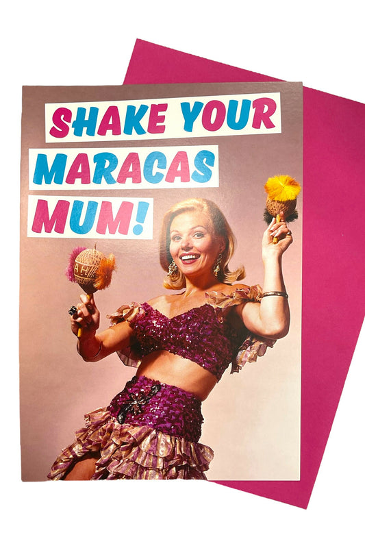 Shake Your Maracas Mum Card