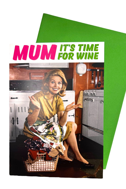 Mum It's Time For Wine Card