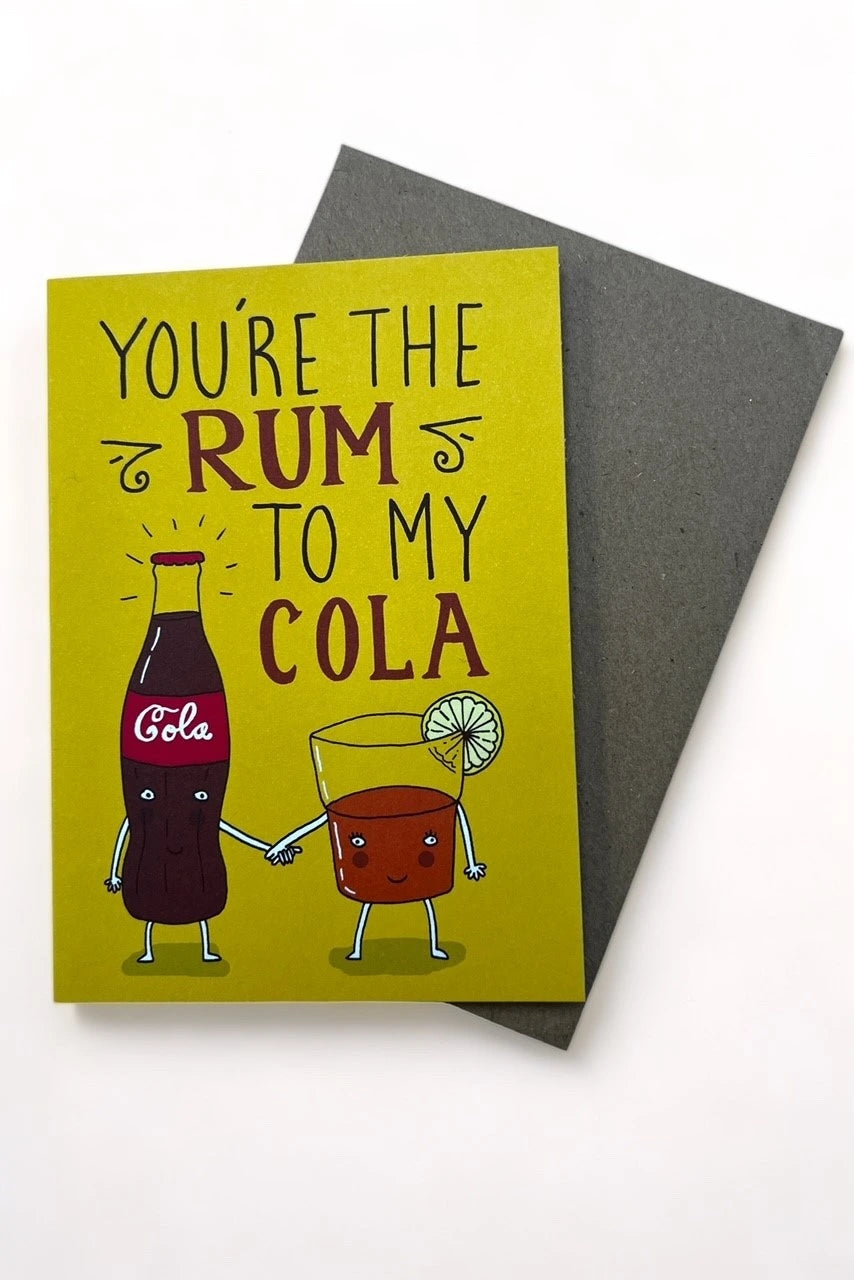 You're the Rum to my Cola Valentine's Card