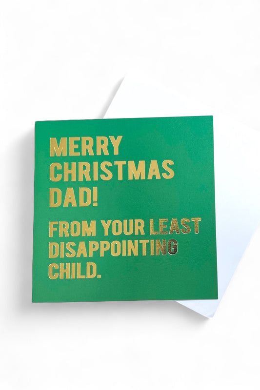 Merry Christmas Dad Disappointing Child Card