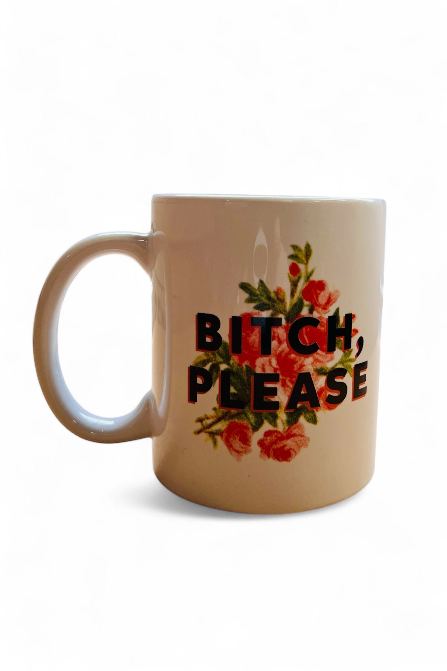 Bitch Please Mug